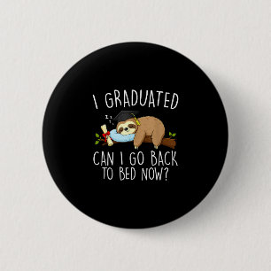 Graduated can go back to bed funny graduation 6 cm round badge