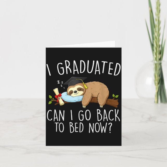 Graduated can go back to bed funny graduation card (Front)
