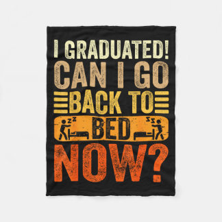 Graduated can go back to bed funny school fleece blanket
