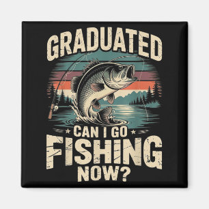 Graduated Can I Go Fishing Funny Graduation B Fish Magnet