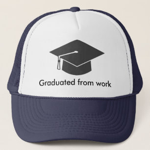 Graduated from work trucker hat