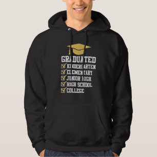 Graduated Kindergarten Elementary Junior High High Hoodie