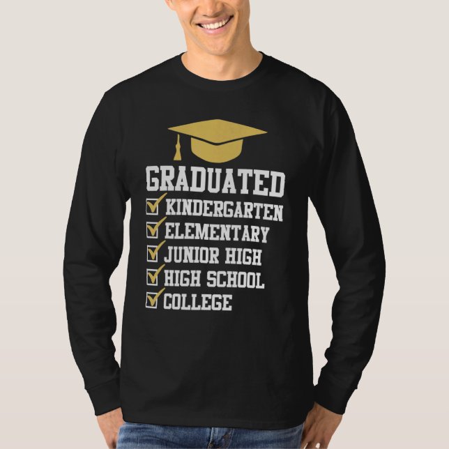 Graduated Kindergarten Elementary Junior High High T-Shirt (Front)