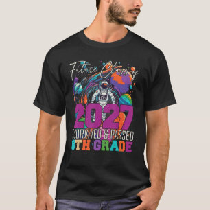 Graduation 2023 Future Class of 2027 I Survived 8t T-Shirt