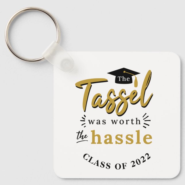 Graduation 2024 Tassel Was Worth the Hassle Grad Key Ring (Front)