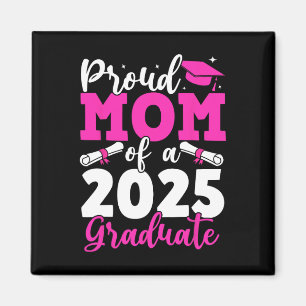Graduation 2025 Proud Mum Of A 2025 Graduate Mothe Magnet