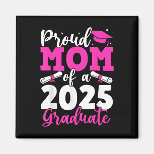 Graduation 2025 Proud Mum Of A 2025 Graduate Mothe Magnet