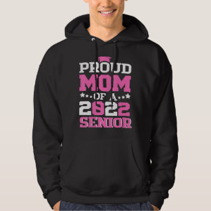 Graduation 22 Proud Mum Of A 2022 Senior Hoodie