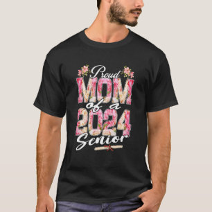 Graduation 24 Proud Mum Of A 2024 Senior Floral 2 T-Shirt