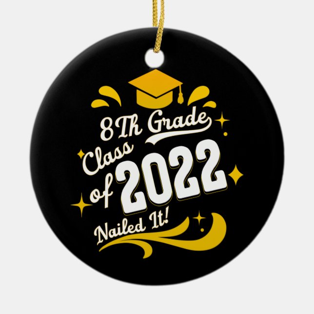 Graduation 8th Grade Class of 2022 Nailed It Ceramic Ornament (Front)