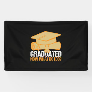 Graduation Art Graduated Now What Do I Do Banner