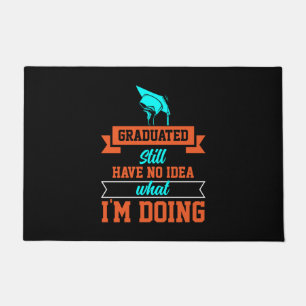 Graduation Art Graduated Still Have No Idea Doormat