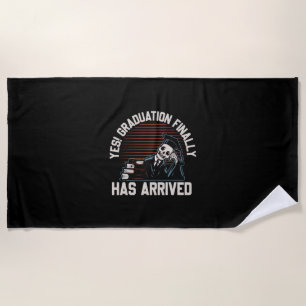 Graduation Art Graduation Finally Has Arrived Beach Towel