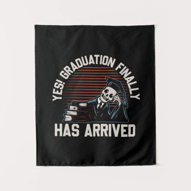 Graduation Art | Graduation Finally Has Arrived Tapestry (Front)