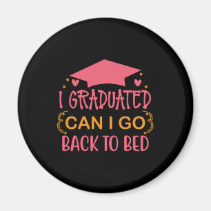 Graduation Art I Graduated Can I Go Magnet