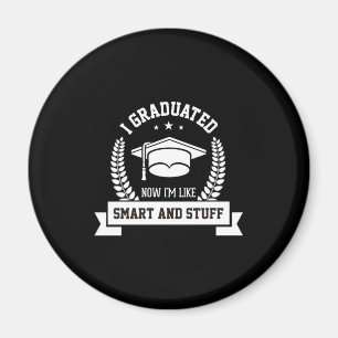 Graduation Art I Graduated Now I Am Like Smart Magnet