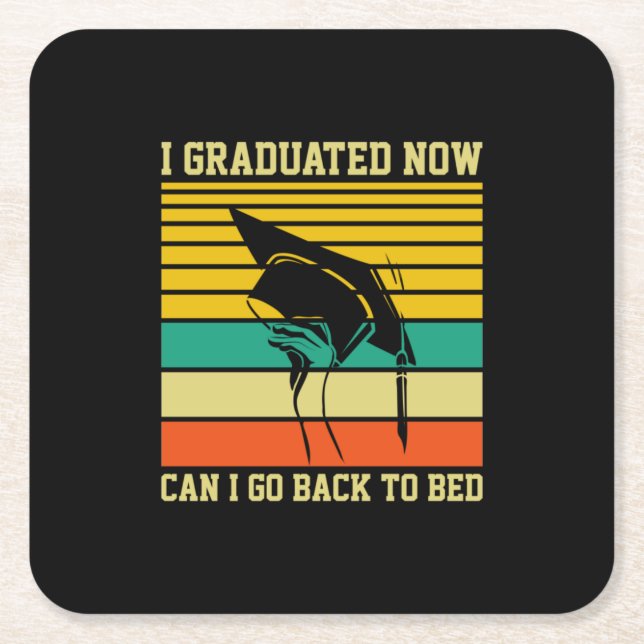 Graduation Art | I Graduated Now Square Paper Coaster (Front)
