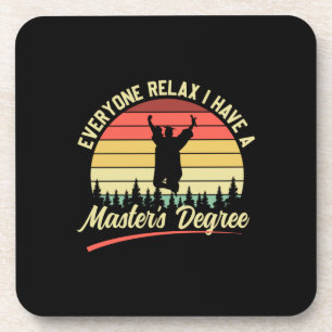 Graduation Art I Have A Master Degree Coaster