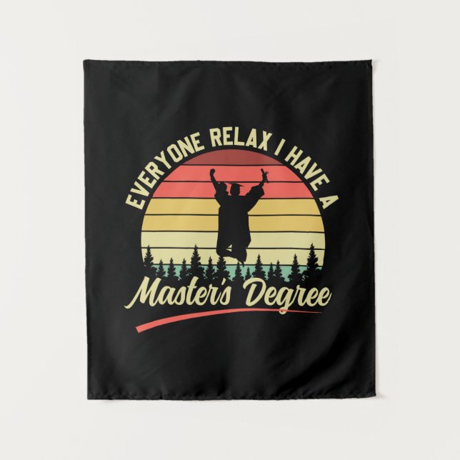 Graduation Art | I Have A Master Degree Tapestry (Front)