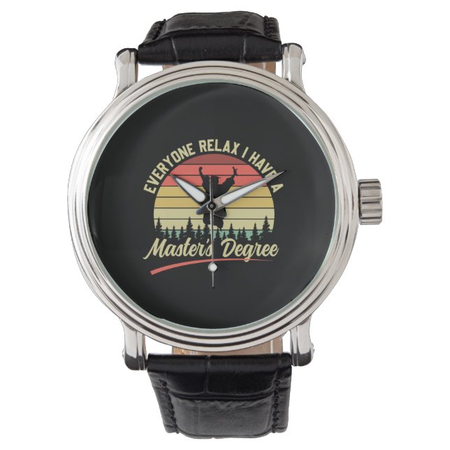 Graduation Art | I Have A Master Degree Watch (Front)
