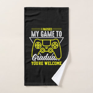 Graduation Art I Paused My Game To Graduate Hand Towel