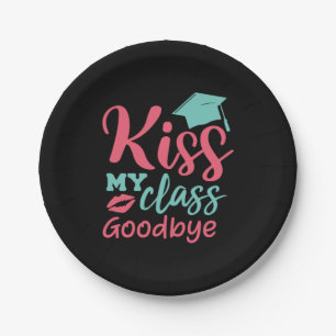 Graduation Art Kiss My Class Goodbye Paper Plate