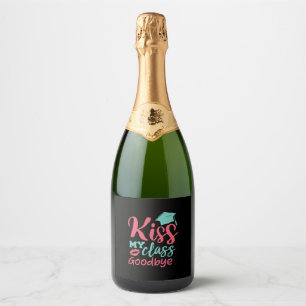 Graduation Art Kiss My Class Goodbye Sparkling Wine Label