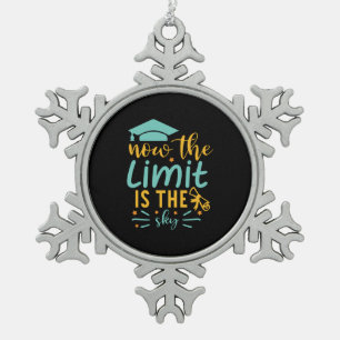Graduation Art Now The Limit Is The Sky Snowflake Pewter Christmas Ornament