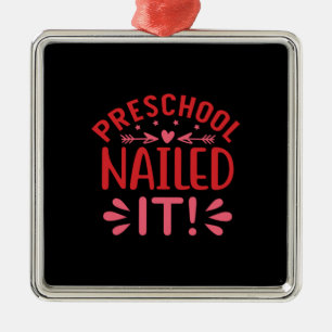 Graduation Art Preschool Nailed It Metal Ornament