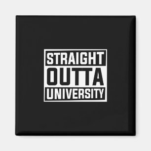 Graduation Art Straight Outta University Magnet