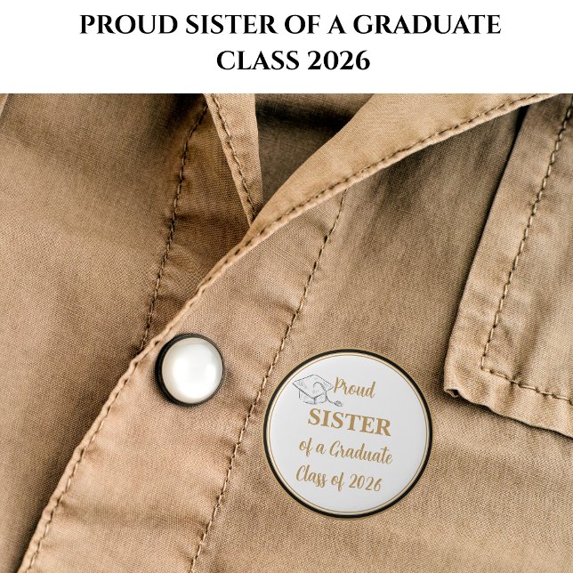 Graduation Button – Proud SISTER of Graduate 2026 (Creator Uploaded)