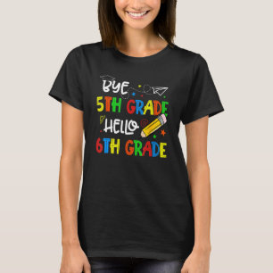 Graduation Bye 5th Grade Hello 6th Grade Back to S T-Shirt