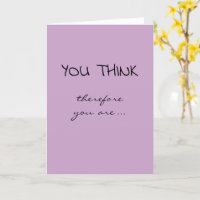 Graduation Congratulations I Think Therefore I Am