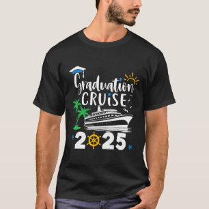 Graduation Cruise 2025 Graduation Trip Cruisin Cl T-Shirt
