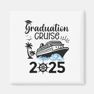 Graduation Cruise 2025 Senior Trip Summer Vacation Magnet