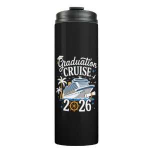 Graduation Cruise For Senior Graduates Thermal Tumbler