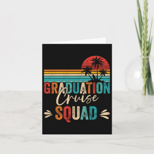 Graduation Cruise Squad 2025 Funny Cruising Gradua Card