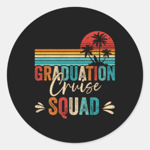 Graduation Cruise Squad 2025 Funny Cruising Gradua Classic Round Sticker