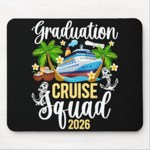Graduation Cruise Squad 2026 Graduate Cruise Trip Mouse Pad