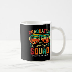 Graduation Cruise Squad 2026 Proud Brother Funny C Coffee Mug