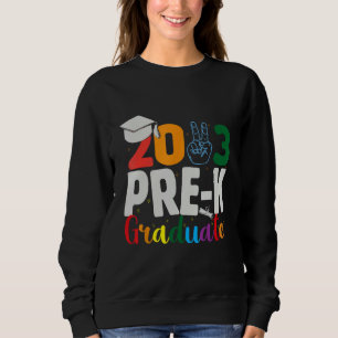 Graduation Day Pre K Graduate Last Day of School 6 Sweatshirt