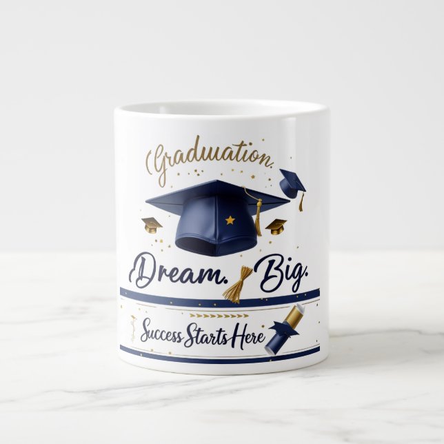 Graduation Dream Big Jumbo Mug –  (Front)