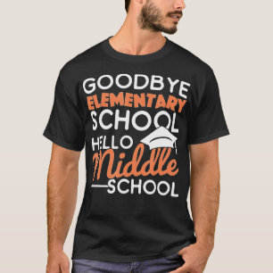 Graduation for 5th Grader Goodbye Hello Middle Sc T-Shirt