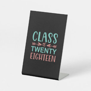 Graduation Gift Class Of Twenty Eighteen Pedestal Sign