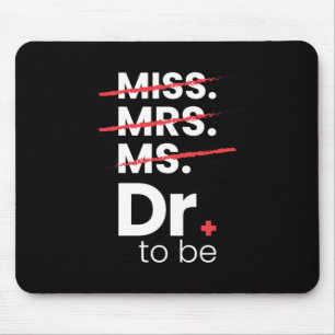 Graduation Gift Doctor To Be Mouse Pad