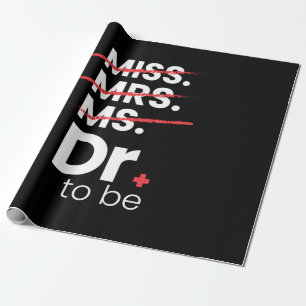 Graduation Gift Doctor To Be Wrapping Paper