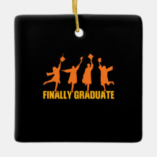 Graduation Gift   Finally Graduate Ceramic Ornament