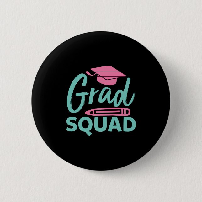 Graduation Gift | Grad Squad 6 Cm Round Badge (Front)