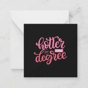 Graduation Gift Hotter By One Degree Card