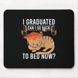 Graduation Gift   I Graduated Can I Go Back Mouse Pad